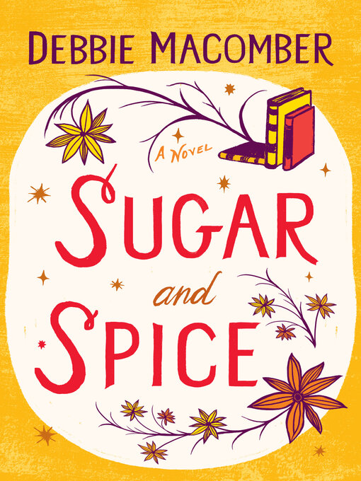 Title details for Sugar and Spice by Debbie Macomber - Available